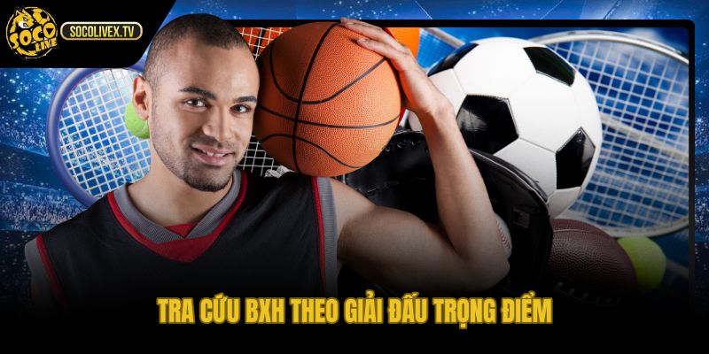 Bảng điểm và hiệu số của các đội trên Socolive